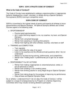 AugustSOPA - SOYC ATHLETE CODE OF CONDUCT What is the Code of Conduct? The Code of Conduct was established to address unsportsmanlike or inappropriate behavior displayed by a coach, volunteer, or athlete during a 