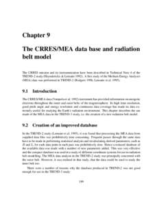 Chapter 9 The CRRES/MEA data base and radiation belt model The CRRES mission and its instrumentation have been described in Technical Note 4 of the TREND-2 study (Heynderickx & LemaireA first study of the Medium 