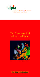 The Pharmaceutical Industry in Figures Key Data • 2007 update  THE PHARMACEUTICAL INDUSTRY: A KEY ASSET