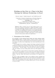 Working on One Part at a Time is the Best Strategy for Software Production: A Proof Francisco Zapata1 , Maliheh Zargaran2 , and Vladik Kreinovich2 1  Department of Industrial, Manufacturing, and Systems Engineering