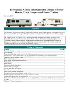 Recreational Vehicle Information for Drivers of Motor Homes, Truck Campers and House Trailers March 15, 2008 Overview This document addresses only selected requirements for motor homes, truck campers, house trailers and 