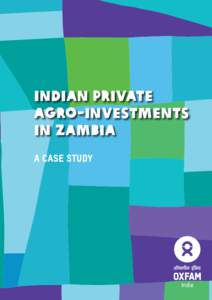 Indian Private Agro-Investments in Zambia a case study  a