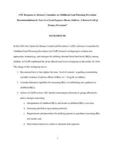 CDC Response to Advisory Committee on Childhood Lead Poisoning Prevention   Recommendations in “Low Level Lead Exposure Harms Children: A Renewed Call of Primary Prevention”