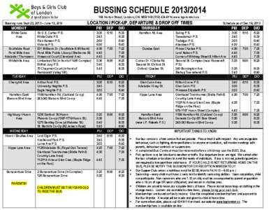 BUSSING SCHEDULE[removed]Horton Street, London, ON. N6B 1K8[removed]www.bgclondon.ca Bussing runs Sept 23, 2013 – June 13, 2014