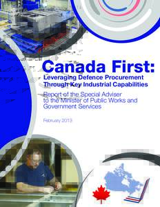 Canada First: Leveraging Defence Procurement Through Key Industrial Capabilities Report of the Special Adviser to the Minister of Public Works and Government Services