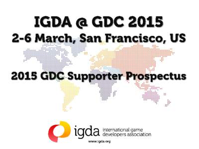 Each year, the IGDA hosts several events during GDC week, all of which require sponsorship support to become a reality. Support opportunities are available at many different levels. The International Game Developers Ass
