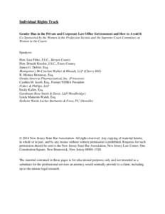 Individual Rights Track Gender Bias in the Private and Corporate Law Office Environment and How to Avoid It Co-Sponsored by the Women in the Profession Section and the Supreme Court Committee on Women in the Courts  Spea