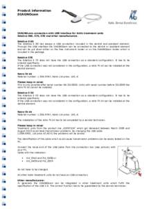 Product information DIAGNOcam DIAGNOcam connection with USB interface for KaVo treatment units Estetica E80, E70, E50 and other manufacturers. Estetica E 80