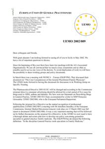 EUROPEAN UNION OF GENERAL PRACTITIONERS Alment Praktiserende Lægers Europæiske Organisation – UEMO European Union of General Practitioners – UEMO Europäische Vereinigung der Allgemeinärzte – UEMO Union Europée