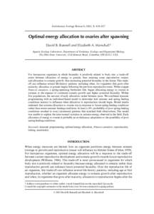Evolutionary Ecology Research, 2003, 5: 439–457  Optimal energy allocation to ovaries after spawning David B. Bunnell and Elizabeth A. Marschall* Aquatic Ecology Laboratory, Department of Evolution, Ecology and Organis
