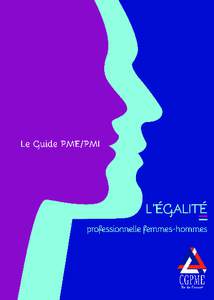 Le Guide PME-PMI L’Égalité Professionnelle femmes/hommes Sommaire  Edito