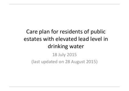 Care plan for residents of public estates with elevated lead level in drinking water 18 Julylast updated on 28 August 2015)