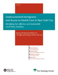AprilUndocumented Immigrants and Access to Health Care in New York City Identifying Fair, Effective, and Sustainable Local Policy Solutions