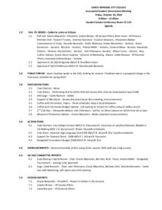 SANTA BARBARA CITY COLLEGE Associated Student Government Meeting Friday, October 10, 2014 9:00am – 11:00am Student Senate Conference Room CC 223 Agenda