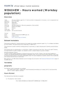 nomis  official labour market statistics WD604EW - Hours worked (Workday population)