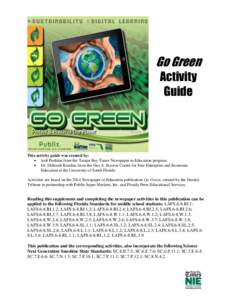 Go Green Activity Guide This activity guide was created by:  Jodi Pushkin from the Tampa Bay Times Newspaper in Education program