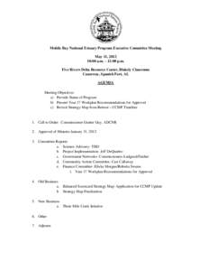 Mobile Bay National Estuary Program Executive Committee Meeting May 11, [removed]:00 a.m. – 12:00 p.m. Five Rivers Delta Resource Center, Blakely Classroom Causeway, Spanish Fort, AL AGENDA