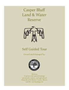 Casper Bluff Land & Water Reserve Self Guided Tour Owned and Managed by: