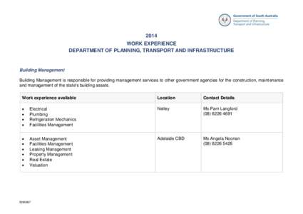 2014 WORK EXPERIENCE DEPARTMENT OF PLANNING, TRANSPORT AND INFRASTRUCTURE Building Management Building Management is responsible for providing management services to other government agencies for the construction, mainte