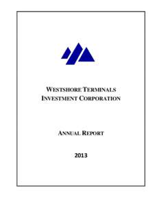 WESTSHORE TERMINALS INVESTMENT CORPORATION ANNUAL REPORT 2013