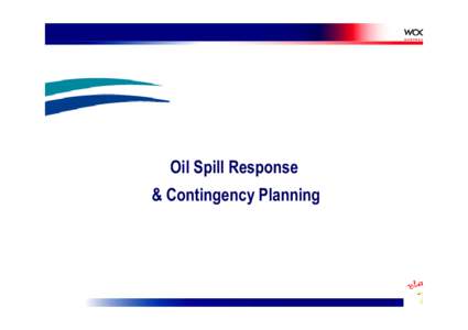 Oil Spill Response & Contingency Planning Title : Docs-Open : Version :