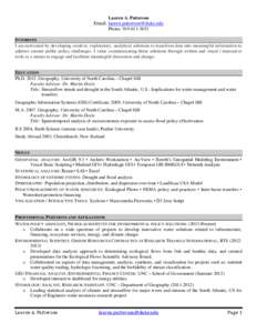 Lauren A. Patterson  Email: [removed] Phone: [removed]INTERESTS I am motivated by developing creative, exploratory, analytical solutions to transform data into meaningful information to