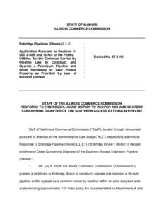 STATE OF ILLINOIS ILLINOIS COMMERCE COMMISSION Enbridge Pipelines (Illinois) L.L.C. Application Pursuant to Sections 8503, 8-509, and[removed]of the Public Utilities Act/the Common Carrier by