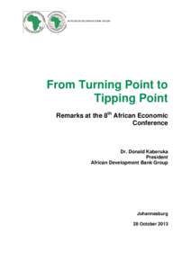 AFRICAN DEVELOPMENT BANK GROUP  From Turning Point to Tipping Point Remarks at the 8th African Economic Conference