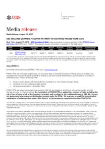 Media Release: August 19, 2013  UBS DECLARES QUARTERLY COUPON PAYMENT ON EXCHANGE-TRADED NOTE: AMU New York, August 19, 2013 – UBS Investment Bank today announced a coupon payment for the ETRACS Alerian MLP Index ETN (