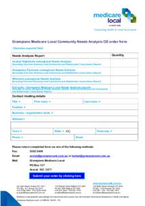 Grampians Medicare Local Community Needs Analysis CD order form Denotes required field Quantity  Needs Analysis Report