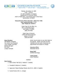 STATE BOARD OF GUIDE DOGS FOR THE BLIND 1625 North Market Boulevard, Suite S-202, Sacramento, CA[removed]P[removed]F[removed] | www.guidedogboard.ca.gov Monday, November 23, 2009