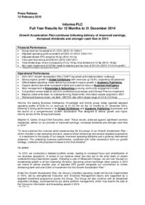 Press Release 12 February 2015 Informa PLC Full Year Results for 12 Months to 31 December 2014 Growth Acceleration Plan continues following delivery of improved earnings,