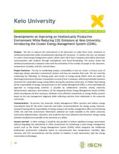Keio University 2014 ISCN-GULF SUSTAINABLE CAMPUS CASE STUDY Developments on Improving an Intellectually Productive Environment While Reducing CO2 Emissions at Keio University: Introducing the Cluster Energy Management S