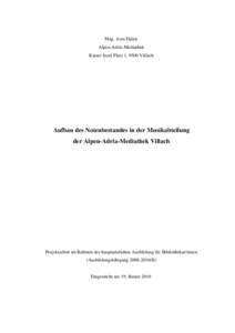 Mag. Azra Djikic Alpen-Adria-Mediathek Kaiser Josef Platz 1, 9500 Villach Aufbau des Notenbestandes in der Musikabteilung der Alpen-Adria-Mediathek Villach