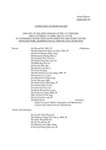 Board Minutes AABANTIQUITIES ADVISORY BOARD MINUTES OF THE OPEN SESSION OF THE 133rd MEETING HELD ON FRIDAY 16 APRIL 2008 AT 2:35 P.M. IN CONFERENCE ROOM, HONG KONG HERITAGE DISCOVERY CENTRE