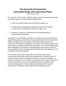 The University of Connecticut Sustainable Design and Construction Policy (Adopted MarchThe University of Connecticut shall plan, design, construct, renovate and maintain sustainable, energy- and water-efficient bu