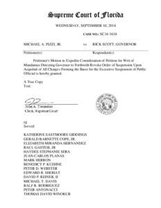 Supreme Court of Florida WEDNESDAY, SEPTEMBER 10, 2014 CASE NO.: SC14-1634 MICHAEL A. PIZZI, JR.
