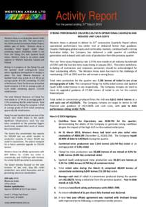 Activity Report  For the period ending 31st March 2013 Western Areas is an Australian-based nickel miner listed on the ASX. The main asset is