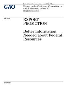 GAO[removed], EXPORT PROMOTION: Better Information Needed about Federal Resources