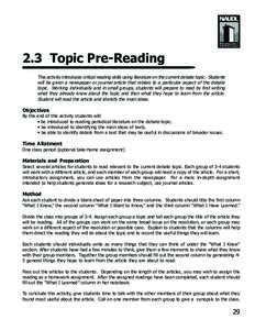 2.3 Topic Pre-Reading This activity introduces critical reading skills using literature on the current debate topic. Students will be given a newspaper or journal article that relates to a particular aspect of the debate