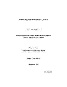 Indian and Northern Affairs Canada  Internal Audit Report Post-Implementation Audit of the First Nations and Inuit Transfer Payment (FNITP) System