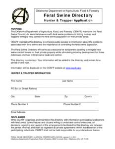 Oklahoma Department of Agriculture, Food & Forestry  Feral Swine Directory Hunter & Trapper Application  PURPOSE
