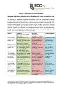 Planning & development reform: Factsheet 4 of 4  Removal of ecologically sustainable development from our planning law The principles of ecologically sustainable development (ESD) are internationally recognised principle
