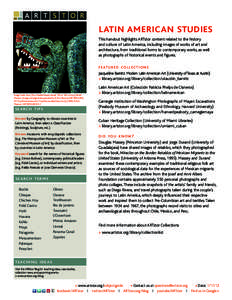 latin american studies This handout highlights ARTstor content related to the history and culture of Latin America, including images of works of art and architecture, from traditional forms to contemporary works, as well