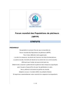 Forum mondial des Populations de pêcheurs (WFFP) STATUTS PRÉAMBULE Rassemblés à Loctudy (France) sous la bannière du