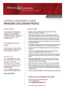 LEADERSHIP & MANAGEMENT COURSES  MANAGING CHALLENGING PEOPLE Course overview  Course content