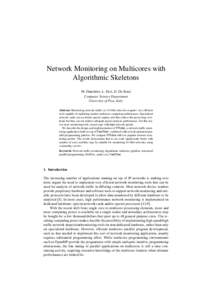 Network Monitoring on Multicores with Algorithmic Skeletons M. Danelutto, L. Deri, D. De Sensi