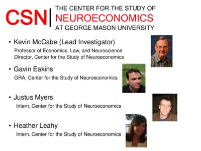 CSN  THE CENTER FOR THE STUDY OF NEUROECONOMICS AT GEORGE MASON UNIVERSITY