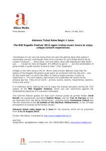 Press Release  Berlin, 15 May 2013 Advance Ticket Sales Begin 1 June: The BSI Engadin Festival 2013 again invites music lovers to enjoy
