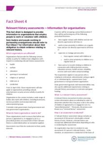 Fact Sheet 4 Relevant history assessments – Information for organisations This fact sheet is designed to provide information to organisations that employ people to work or volunteer with children. Sole traders and peop